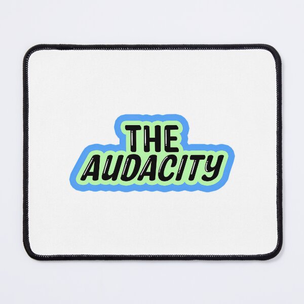 Item preview, The Audacity designed and sold by campbellcnfi.