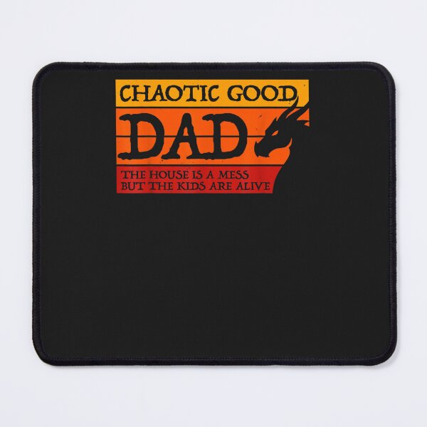 Item preview, Chaotic Good Dad The House Is A Mess Gamer designed and sold by WardKasey.
