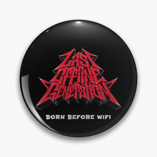 Item preview, Last offline generation. Born before WiFi. designed and sold by Pflugart.