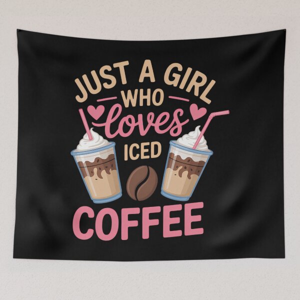 Item preview, Just a Girl Who Loves Iced Coffee Cold Brew Cute Quote designed and sold by SapfireStuArt.