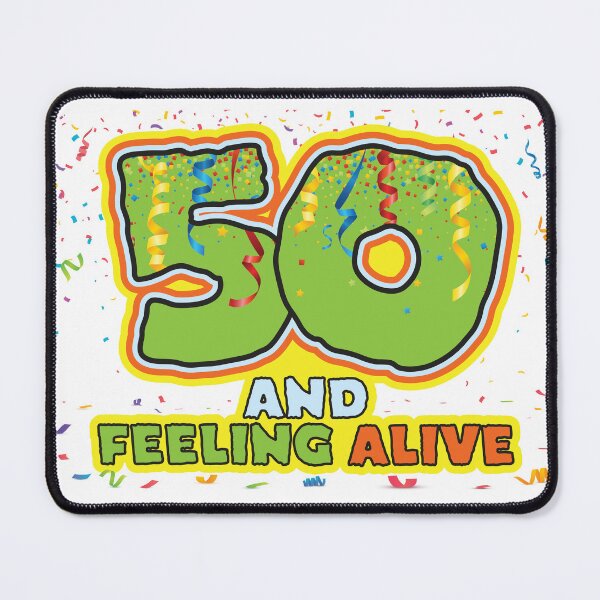 Item preview, 50 and Feeling Alive - Funny 50th Birthday Celebration designed and sold by PCStudio57.