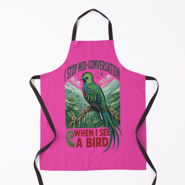 Item preview, Resplendent Quetzal I Stop Mid Conversation When I See A Bird designed and sold by Max Store.