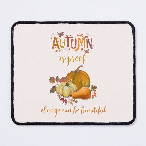 Item preview, Autumn Is Proof That Change Can Be Beautiful – Inspirational Fall Quote Design designed and sold by PureHopeStudio.