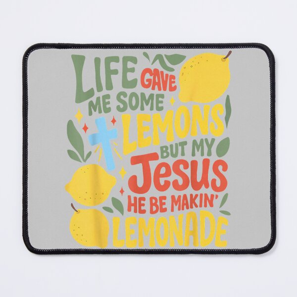 Item preview, Life Gave Me Some Lemons But Jesus He Be Makin' Lemonade_4 designed and sold by mjohnson9.