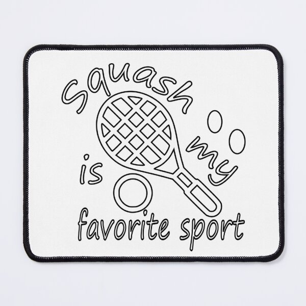 Item preview, squash is my favorite sport designed and sold by sednalafandy79.
