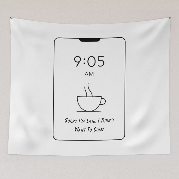 Item preview, Sorry I'm Late I Didn't Want To Come Funny Work Shirt designed and sold by OopsIDrewIt.
