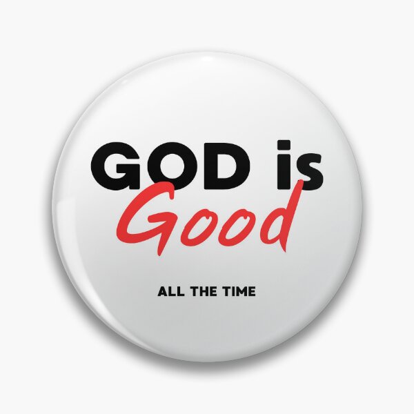 Artikelvorschau, God is good all the time entworfen und verkauft von PureHopeStudio.