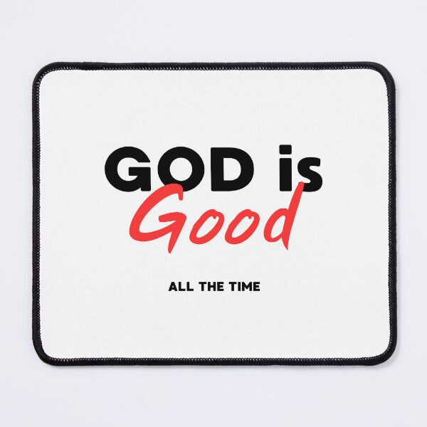 Item preview, God is good all the time designed and sold by PureHopeStudio.