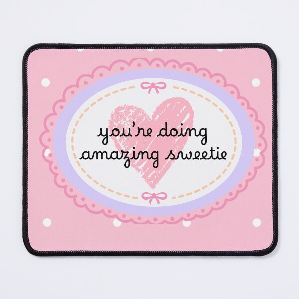 Item preview, you're doing amazing sweetie positive cute whimsy quote designed and sold by pasteldreams26.