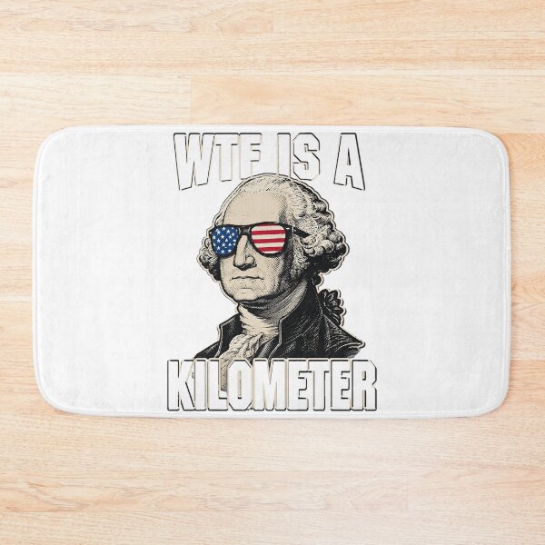 Item preview, 4th of July WTF is A Kilometer Funny Patriotic designed and sold by OlakunleOloroz.