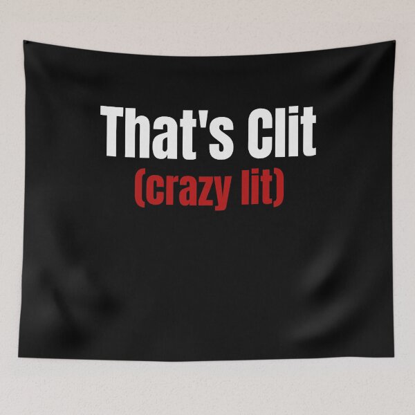 Item preview, That’s Clit Crazy Lit designed and sold by LOUP-SOLI.