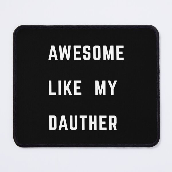 Item preview, Awesome Like My Daughter | Funny Tee Shirt, Sarcastic Saying Humor Dad Joke T-Shirt for Father Grandpa Daddy designed and sold by VirellonInk.
