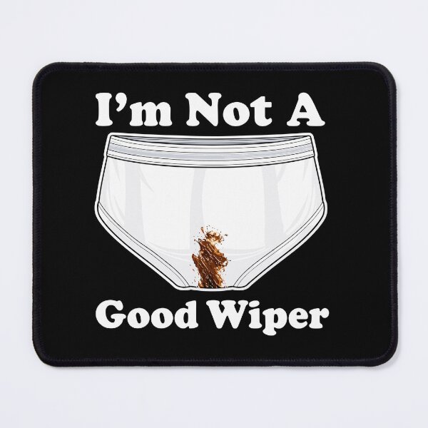 Item preview, I’m Not A Good Wiper designed and sold by LOUP-SOLI.