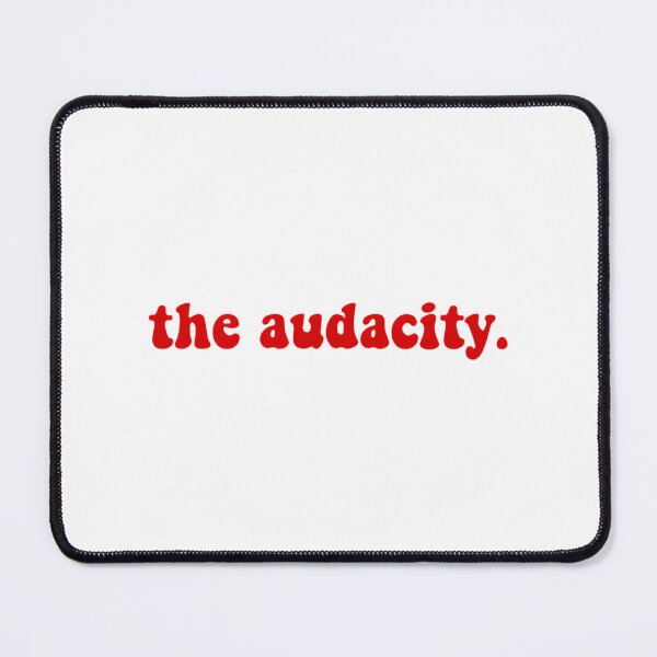 Item preview, The Audacity designed and sold by Mariarastwix.