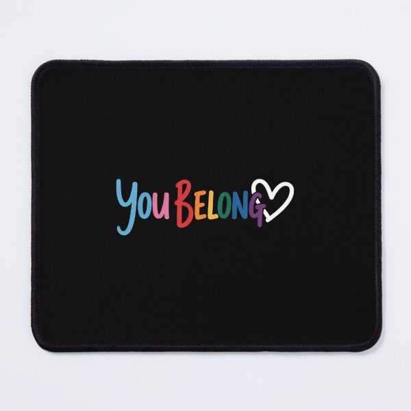 Item preview, LGBT You Belong Gay Pride Rainbow Flag Ally designed and sold by SapfireStuArt.