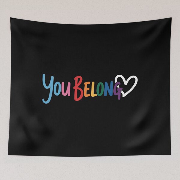 Item preview, LGBT You Belong Gay Pride Rainbow Flag Ally designed and sold by SapfireStuArt.