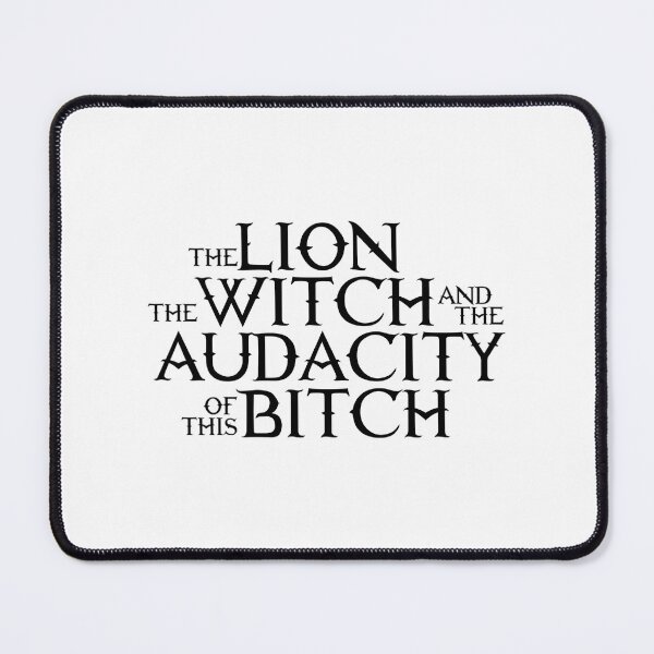 Item preview, The Lion The Witch And The Audacity Of This Bitch designed and sold by Mariarastwix.