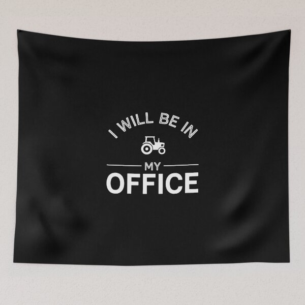 Item preview, I Will Be In My Office Farmer Tractor Agriculture Life designed and sold by PopStars1993.