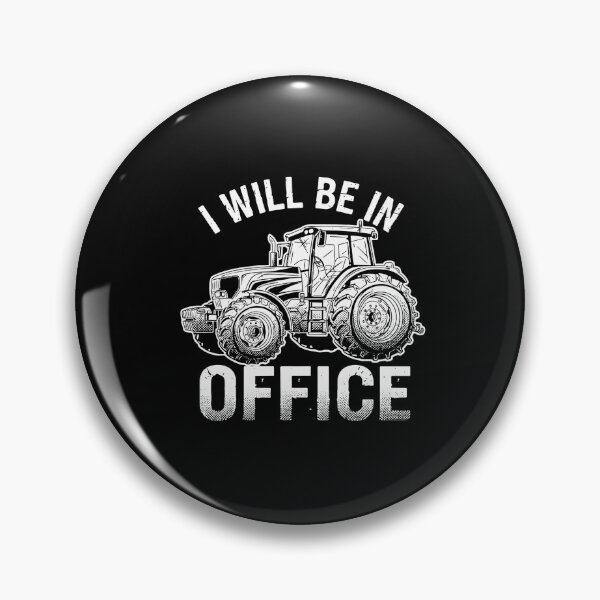 Item preview, I Will Be In Office Farmer Tractor Farming Agriculture Rural Life designed and sold by PopStars1993.