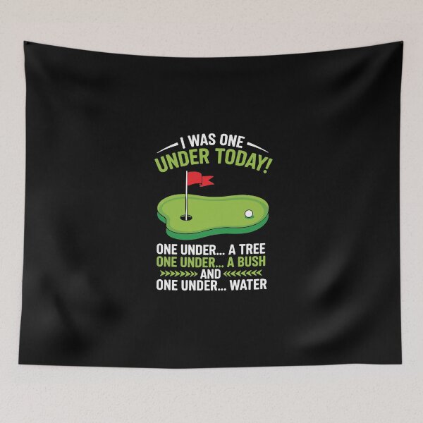 Item preview, I Was One Under Today! One Under... A Tree One Under... A Bush And One Under... Water Funny Golf Humor For Golfers designed and sold by PopStars1993.
