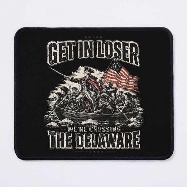 Item preview, Get in Loser We're Crossing The Delaware 4th of July designed and sold by OlakunleOloroz.