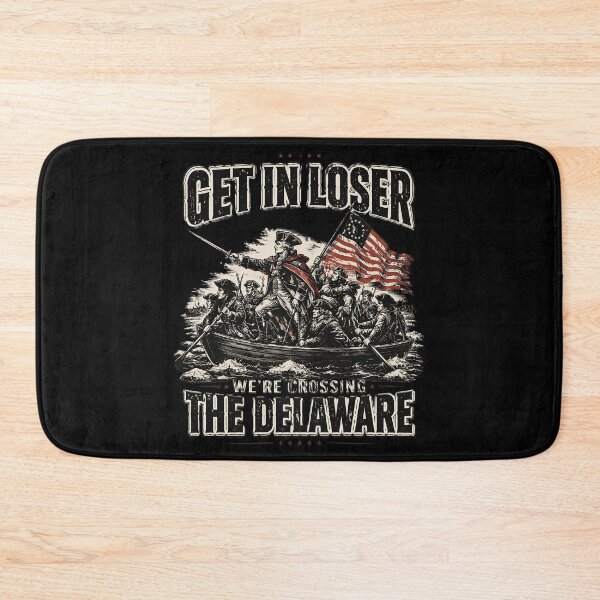 Item preview, Get in Loser We're Crossing The Delaware 4th of July designed and sold by OlakunleOloroz.