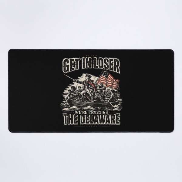 Item preview, Get in Loser We're Crossing The Delaware 4th of July designed and sold by OlakunleOloroz.