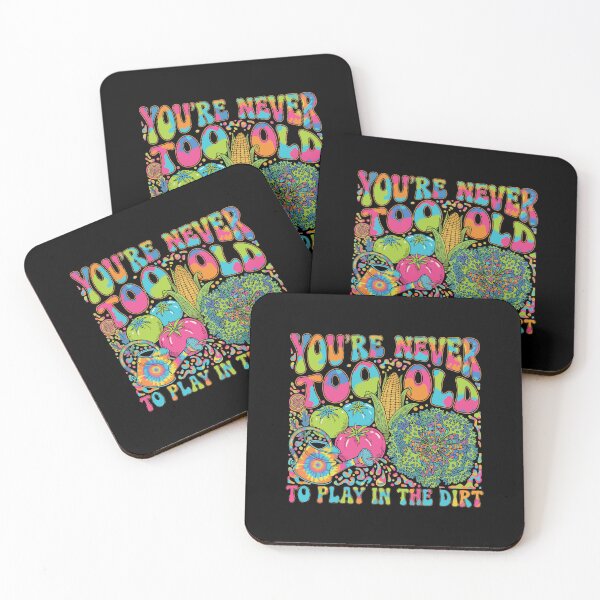 Item preview, You're Never Too Old To Play In The Dirt Funny Gardening Quote Gardener Hobbyist Plant Lover designed and sold by PopStars1993.
