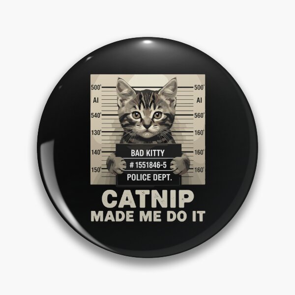 Item preview, Bad Kitty Police Dept. Catnip Made Me Do It Funny Cat Lover designed and sold by PopStars1993.