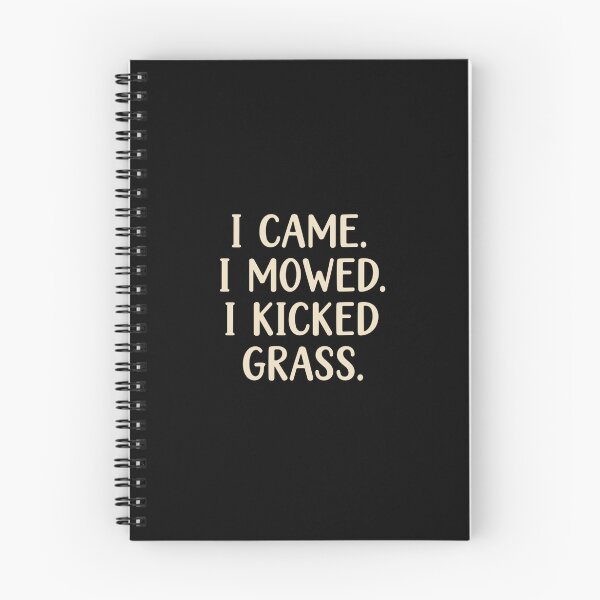 Item preview, I Came. I Mowed. I Kicked Grass. Funny Lawn Care Mowing Gardener Homeowner designed and sold by PopStars1993.