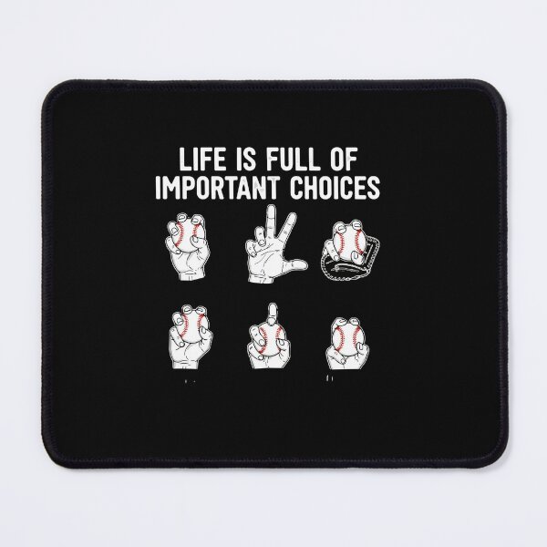 Item preview, Life Is Full Of Important Choices Baseball Pitching Player Fan designed and sold by PopStars1993.