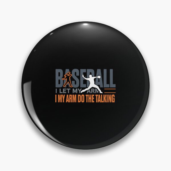 Item preview, Baseball I My Arm Do The Talking Pitcher Baseball Player Fan designed and sold by PopStars1993.