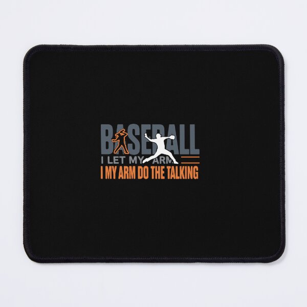 Item preview, Baseball I My Arm Do The Talking Pitcher Baseball Player Fan designed and sold by PopStars1993.