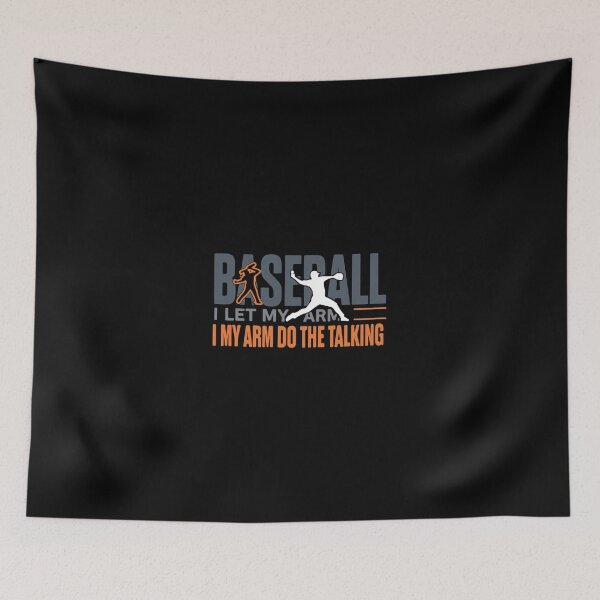 Item preview, Baseball I My Arm Do The Talking Pitcher Baseball Player Fan designed and sold by PopStars1993.