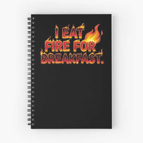 Item preview, I eat fire for breakfast designed and sold by ART-OF-ORION.