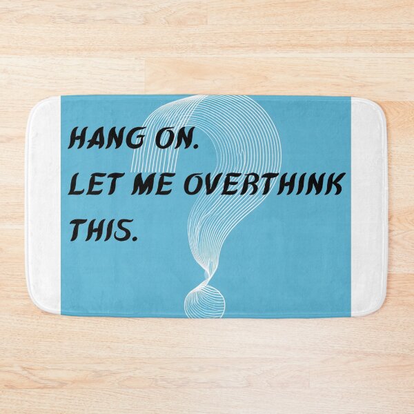 Item preview, Funny Overthinking T-Shirt - Hang On Let Me Overthink This Anxiety Gift designed and sold by OopsIDrewIt.