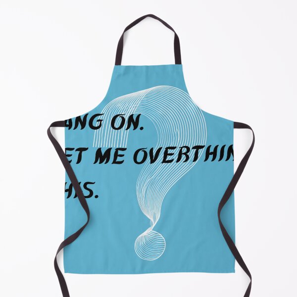Item preview, Funny Overthinking T-Shirt - Hang On Let Me Overthink This Anxiety Gift designed and sold by OopsIDrewIt.