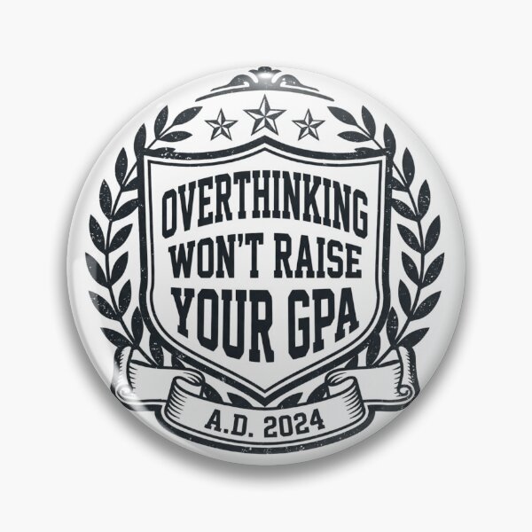 Item preview, Overthinking Won't Raise Your GPA Funny Student designed and sold by Amr Darwish Graphic designer.