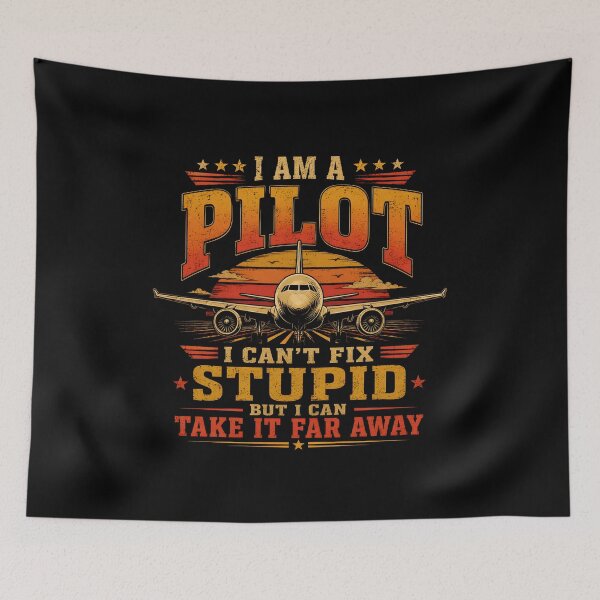 Item preview, I am a pilot I can't fix stupid But I can take it far away designed and sold by zoes-ink.