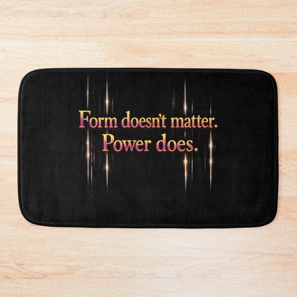 Item preview, Form doesn’t matter. Power does. designed and sold by MaxDreamsArt.