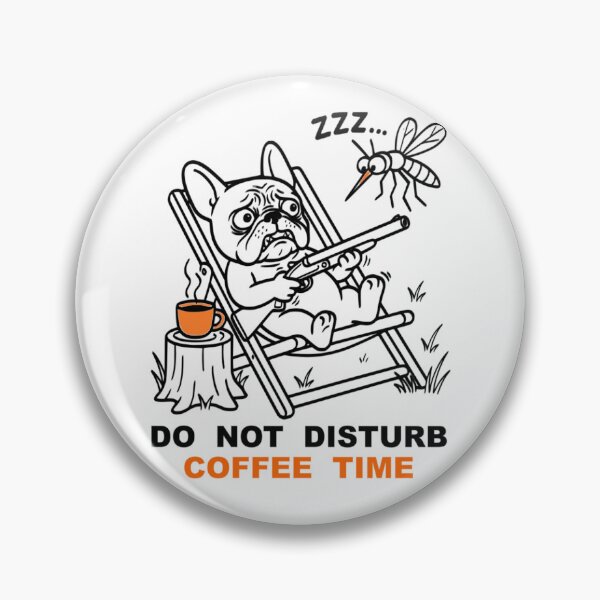 Item preview, Do Not Disturb Coffee Time Funny French Bulldog T-Shirt designed and sold by The Bold Line Studio.