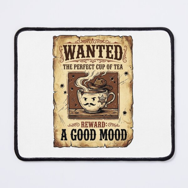 Item preview, Wanted, The Perfect Cup Of Tea designed and sold by BT-Tees.