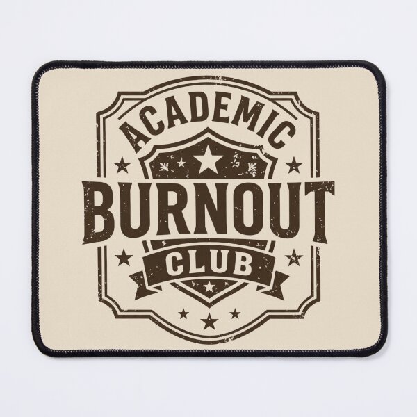 Item preview, Academic Burnout Club Funny Student designed and sold by Amr Darwish Graphic designer.