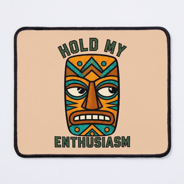 Item preview, Tiki Mask – Hold My Enthusiasm designed and sold by Icareis-Studios.
