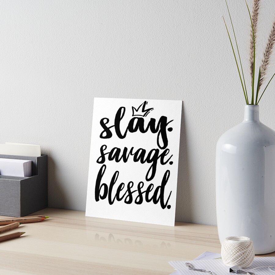 Slay Blessed Words Gen Z Use Generation Z Words Millennials Use Art Board Print By Projectx