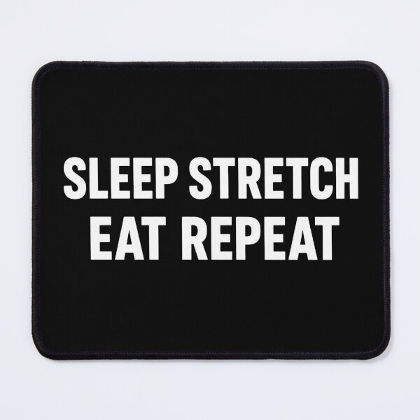 Item preview, sleep stretch eat repeat designed and sold by vecart34.