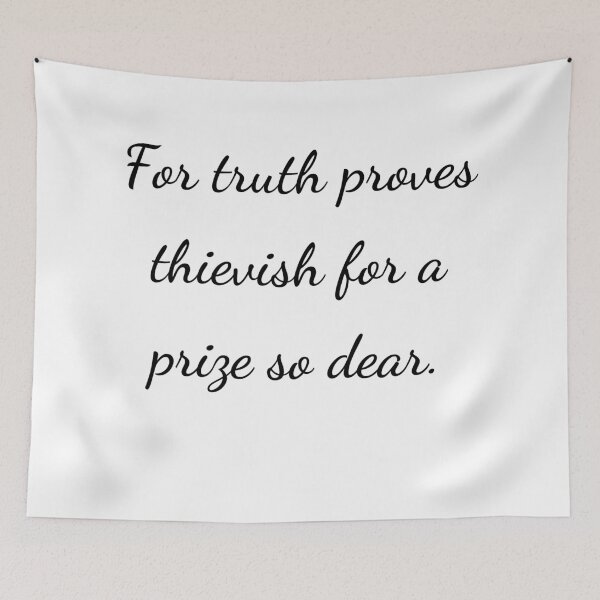 Item preview, "For truth proves thievish for a prize so dear." - handwriting black designed and sold by ariksworld.
