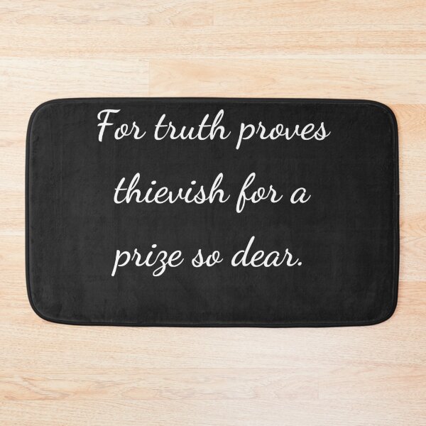 Item preview, "For truth proves thievish for a prize so dear." - handwriting white designed and sold by ariksworld.