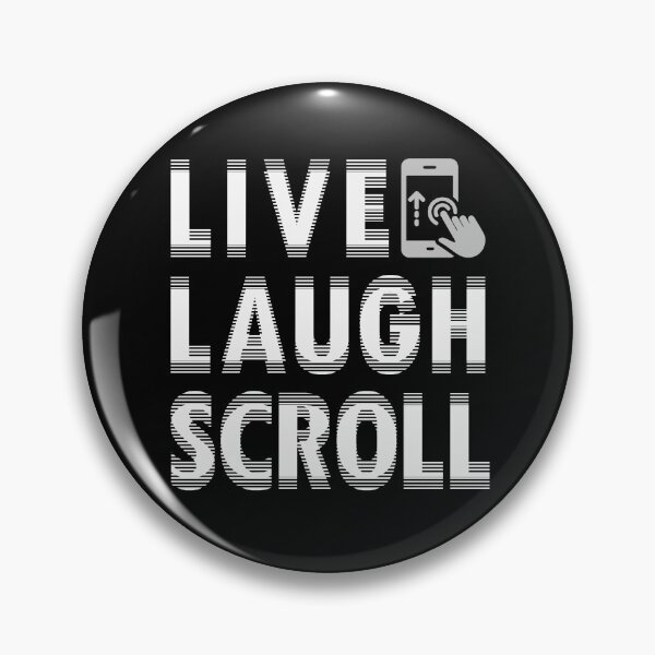Item preview, Live, Laugh, Scroll (white print) designed and sold by R-A Designs.