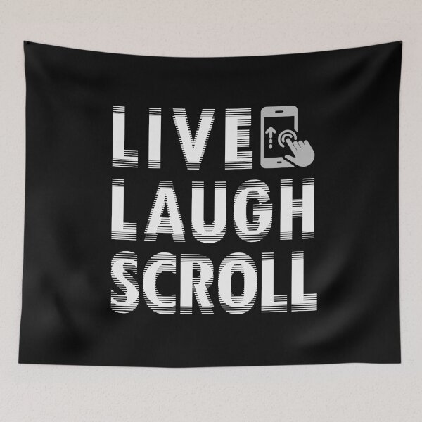 Item preview, Live, Laugh, Scroll (white print) designed and sold by R-A Designs.